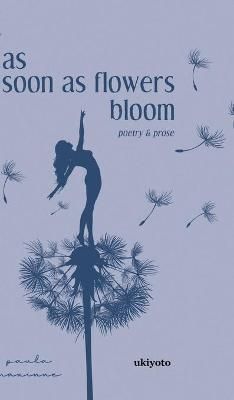 as soon as flowers bloom By Maxinne 9789390510818 (Hardback)