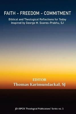 Faith - Freedom - Commitment By Karimundackal 9789390569649
