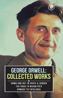 George Orwell Collected Works By George Orwell 9789390575060