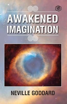 Awakened Imagination By Goddard, Neville 9789390575350 (Paperback)