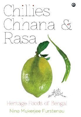 Chillies Channa And Rasa By Nina Mukerjee Furstenau 9789390652600