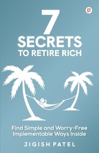 7 Secrets to Retire Rich By Patel 9789390828586 (Paperback)
