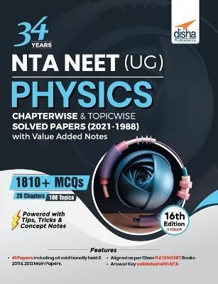34 Years Nta Neet (Ug) Physics Chapterwise & Topicwise Solved Papers (20211988) with Value Added Notes 16th Edition