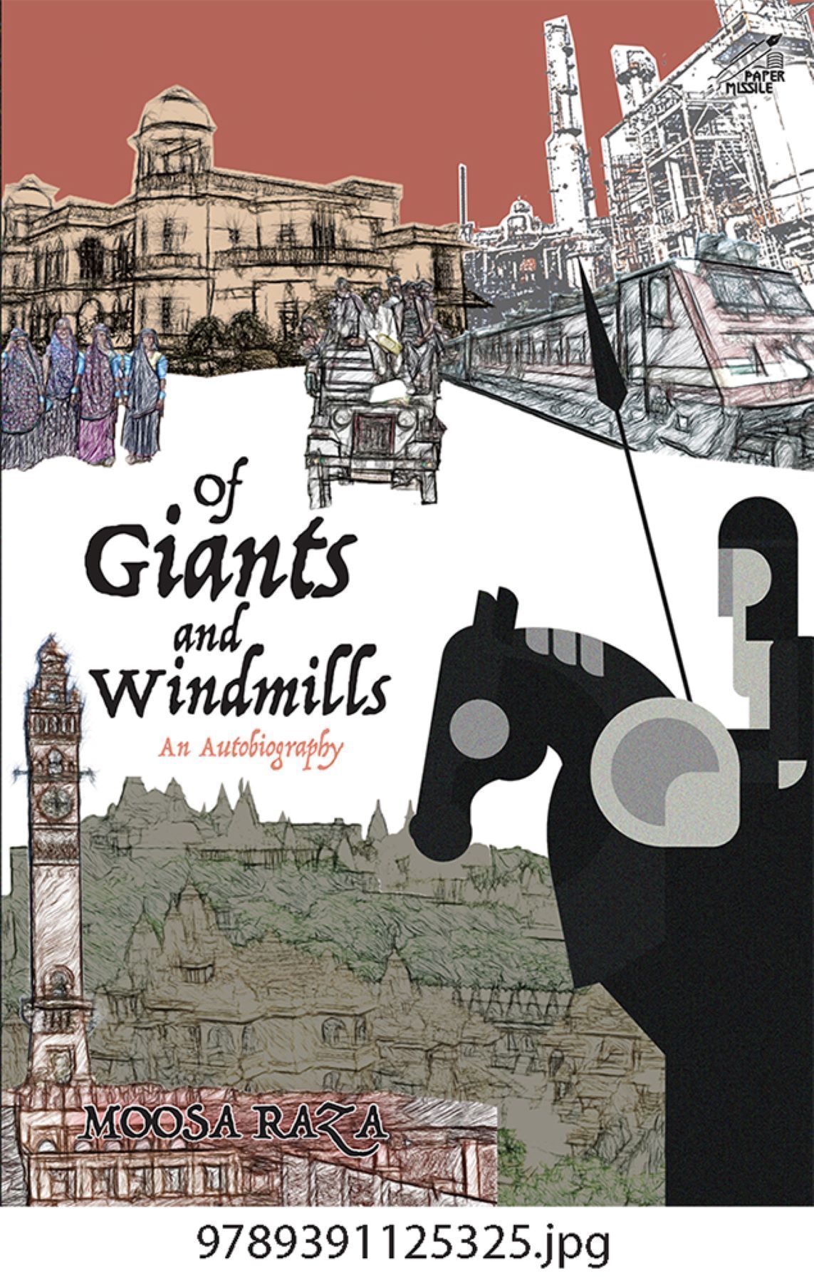 Of Giants and Windmills By Moosa Raza 9789391125325 (Hardback)