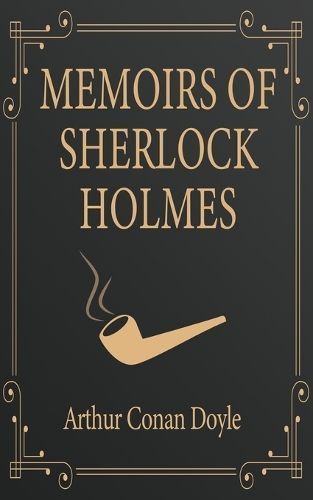 Memoirs of Sherlock Holmes By Doyle 9789391228125 (Paperback)