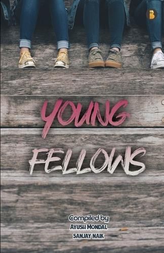 Youngfellows By Sanjay Naik, Ayush Mondal 9789391423773 (Paperback)