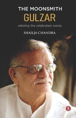 The Moonsmith Gulzar By Shailja Chandra 9789391431211 (Paperback)