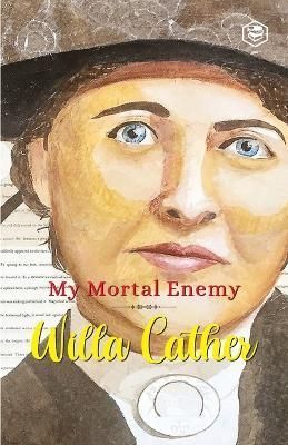 My Mortal Enemy By Willa Cather 9789391560188 (Paperback)