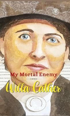 My Mortal Enemy By Cather 9789391560263 (Hardback)