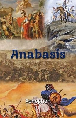 Anabasis By Xenophon 9789391560300 (Paperback)