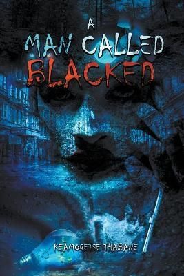 A Man called Blacked By THABANE, KEAMOGETSE 9789392165399 (Paperback)