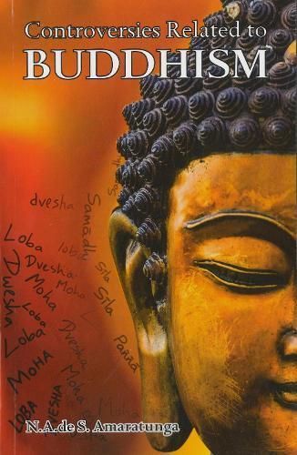 Controversies Related to Buddhism By N.A. de S. Amaratunga (Hardback)