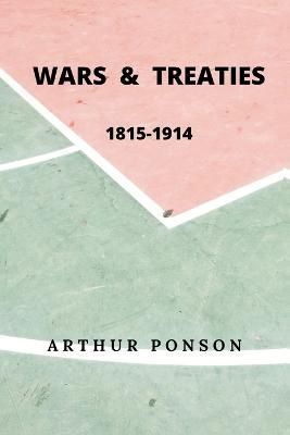 Wars & Treaties, 1815-1914 By Ponsonby 9789393499448 (Paperback)