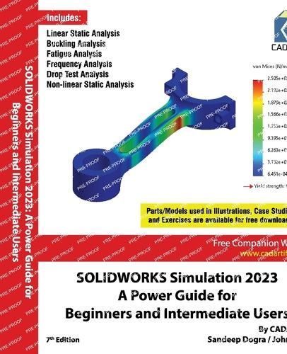 SOLIDWORKS Simulation 2023 By Cadartifex, Sandeep Dogra, John Willis