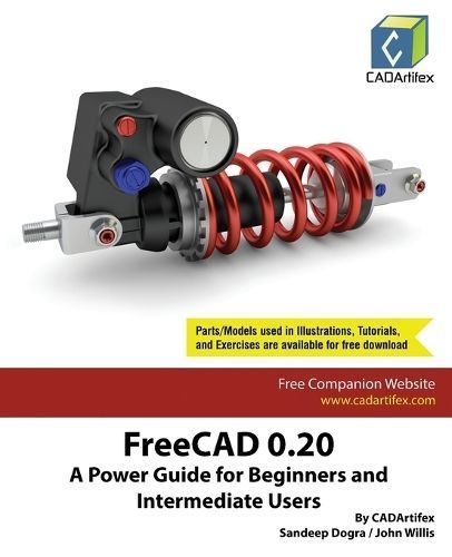FreeCAD 0.20 By Cadartifex, Sandeep Dogra, John Willis 9789394074170