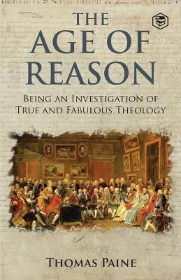 Age of Reason - Thomas Paine (Writings of Thomas Paine) By Paine