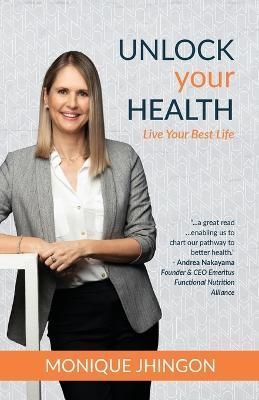Unlock Your Health By Monique Jhingon 9789394887251 (Paperback)