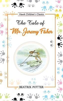 Tale of Mr. Jeremy Fisher By Potter 9789395034456 (Paperback)
