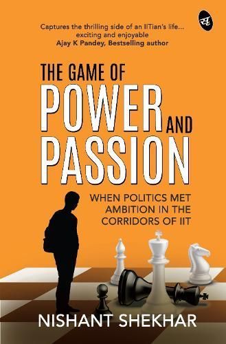 The Game of Power and Passion By Nishant Shekhar 9789395192439