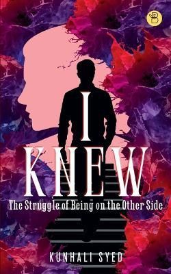 I Knew By Kunhali Syed 9789395266185 (Paperback)