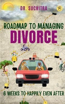Roadmap to Managing Divorce By Dr Suchitra 9789395266406 (Paperback)