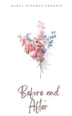 Before and After By Karla Esteban-Conopio 9789395755580 (Paperback)