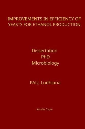 Improvements in Efficiency of Yeasts for Ethanol Production By Gupta