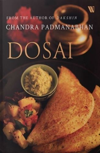Dosai By Chandra Padmanabhan 9789395767613 (Paperback)