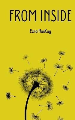 From Inside By Ezra MacKay 9789395784641 (Paperback)