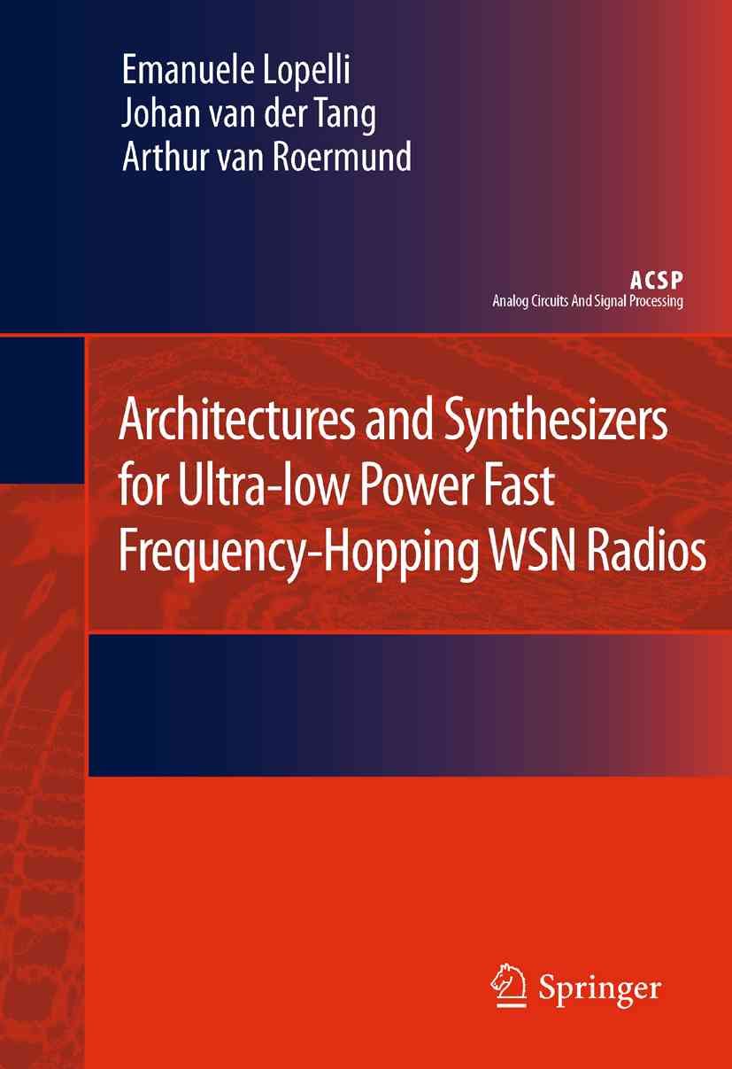 Architectures and Synthesizers for Ultra-Low Power Fast Frequency-Hopping WSN Radios