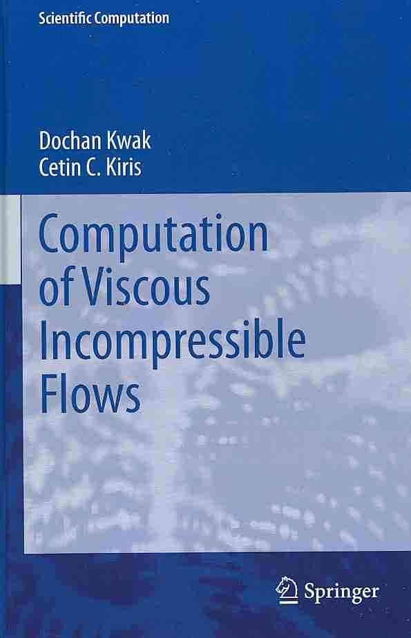 Computation of Viscous Incompressible Flows 9789400701922 (Hardback)