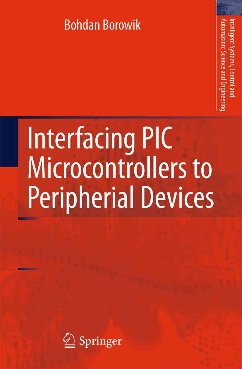 Interfacing PIC Microcontrollers to Peripheral Devices 9789400711181