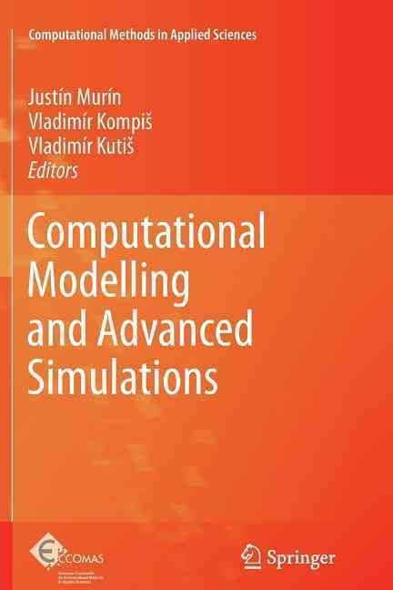 Computational Modelling and Advanced Simulations 9789400734760