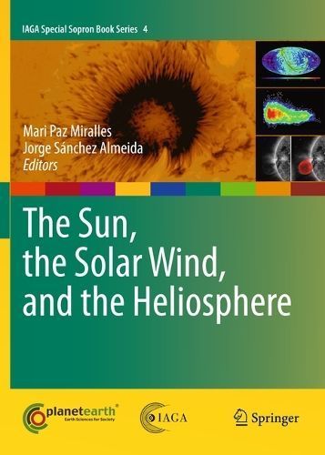 The Sun, the Solar Wind, and the Heliosphere By Paz Mari Miralles