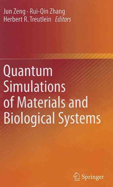 Quantum Simulations of Materials and Biological Systems 9789400749474