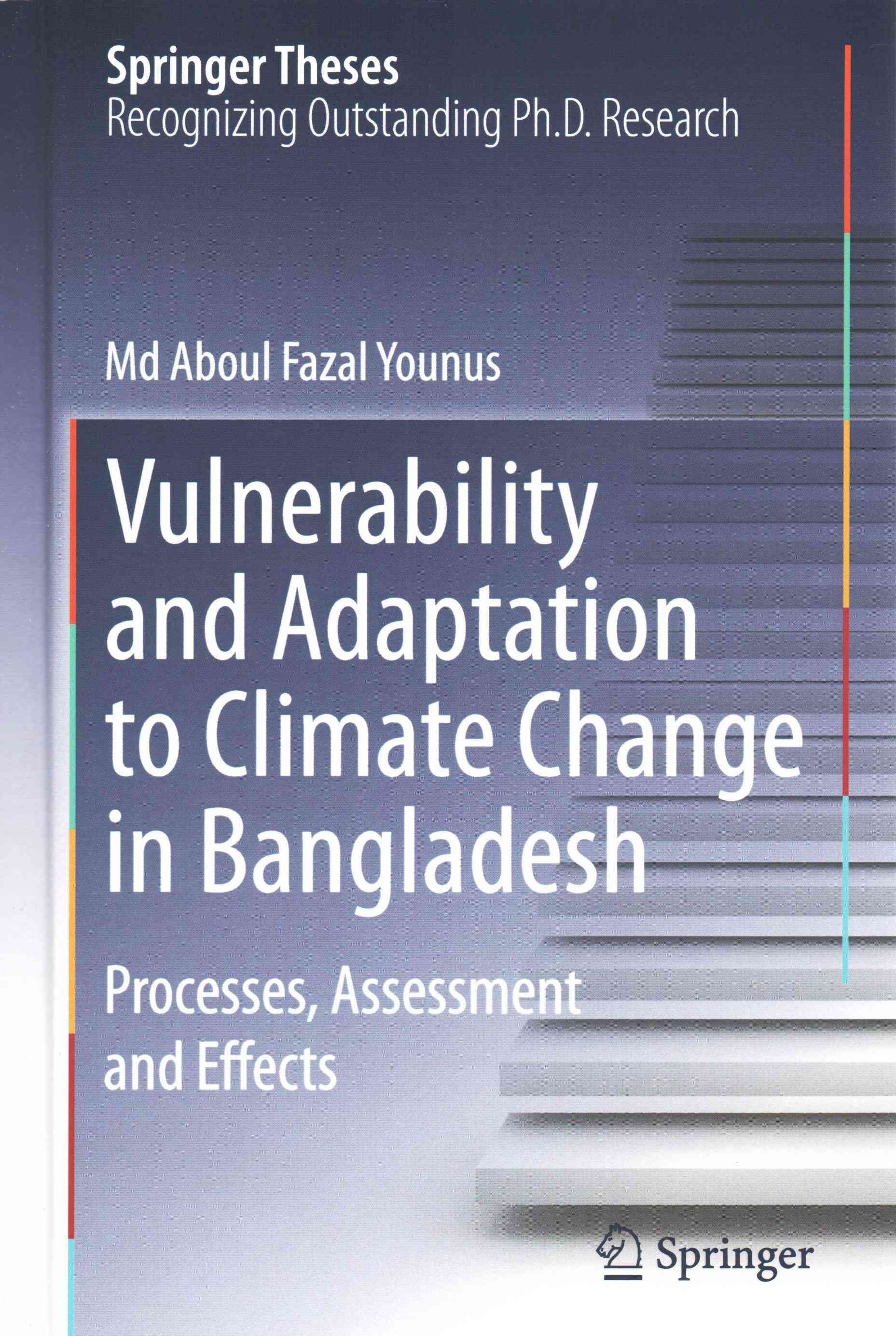 Vulnerability and Adaptation to Climate Change in Bangladesh: Processes, Assessment and Effects
