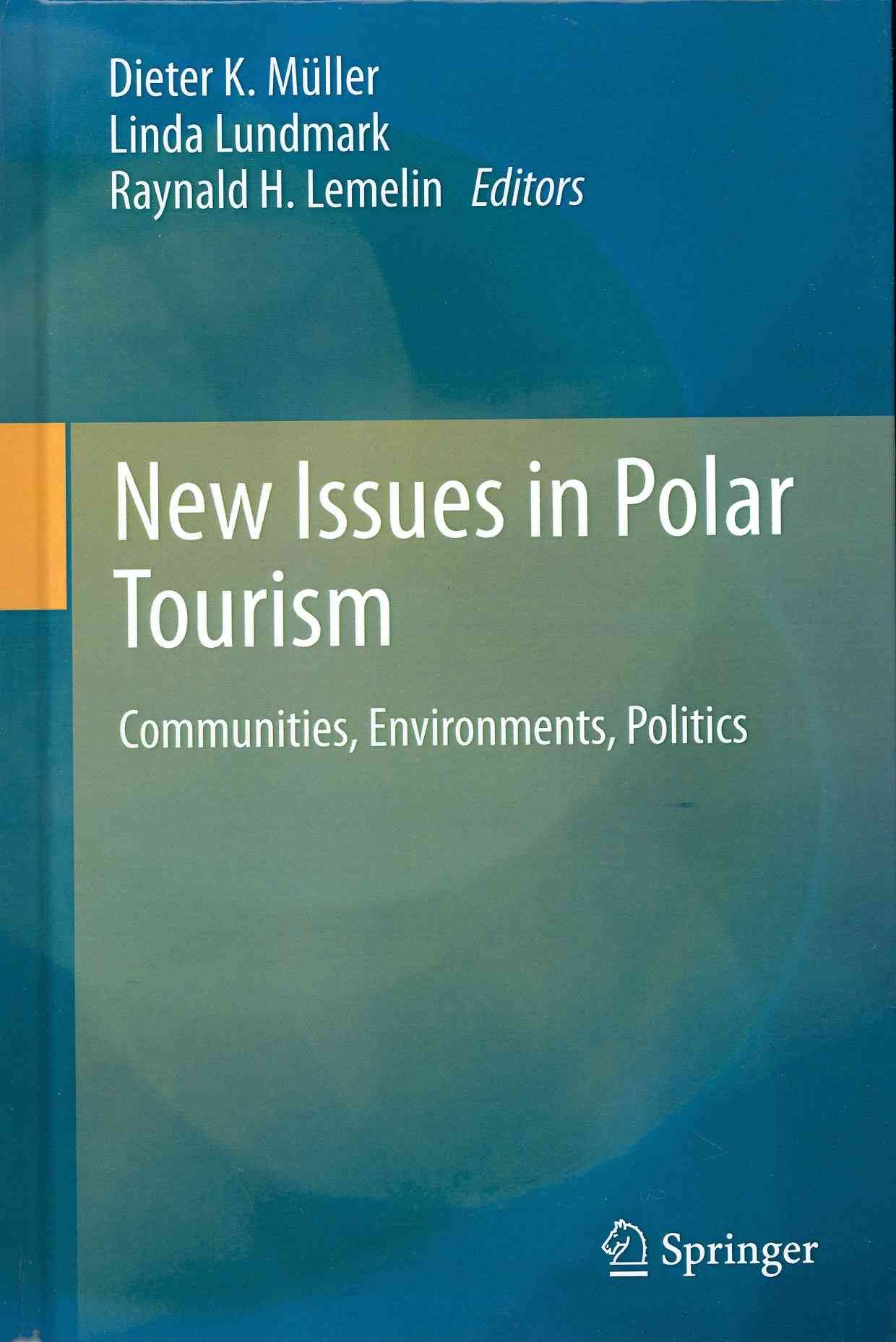 New Issues in Polar Tourism 9789400758834 (Hardback)