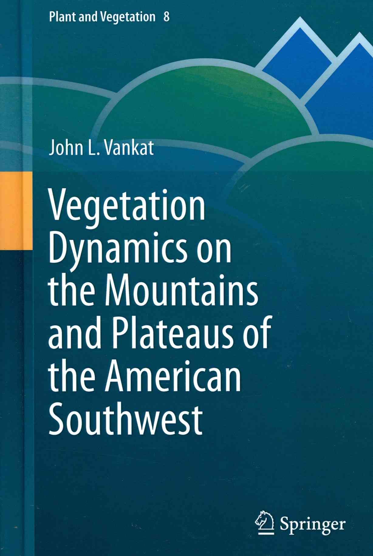 Vegetation Dynamics on the Mountains and Plateaus of the American Southwest