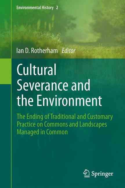 Cultural Severance and the Environment 9789400761582 (Hardback)