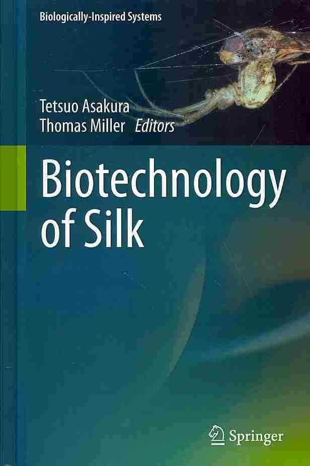 Biotechnology of Silk By Asakura, Tetsuo 9789400771185 (Hardback)