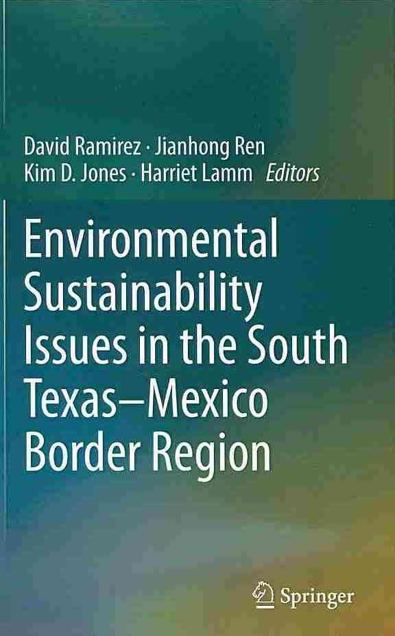 Environmental Sustainability Issues in the South Texas-Mexico Border Region