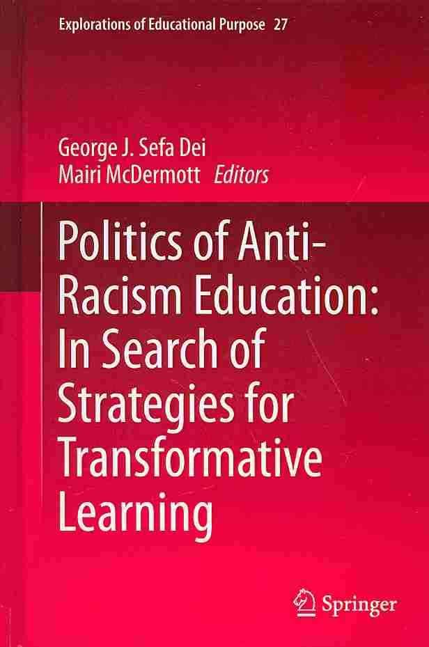 Politics of Anti-Racism Education: In Search of Strategies for Transformative Learning