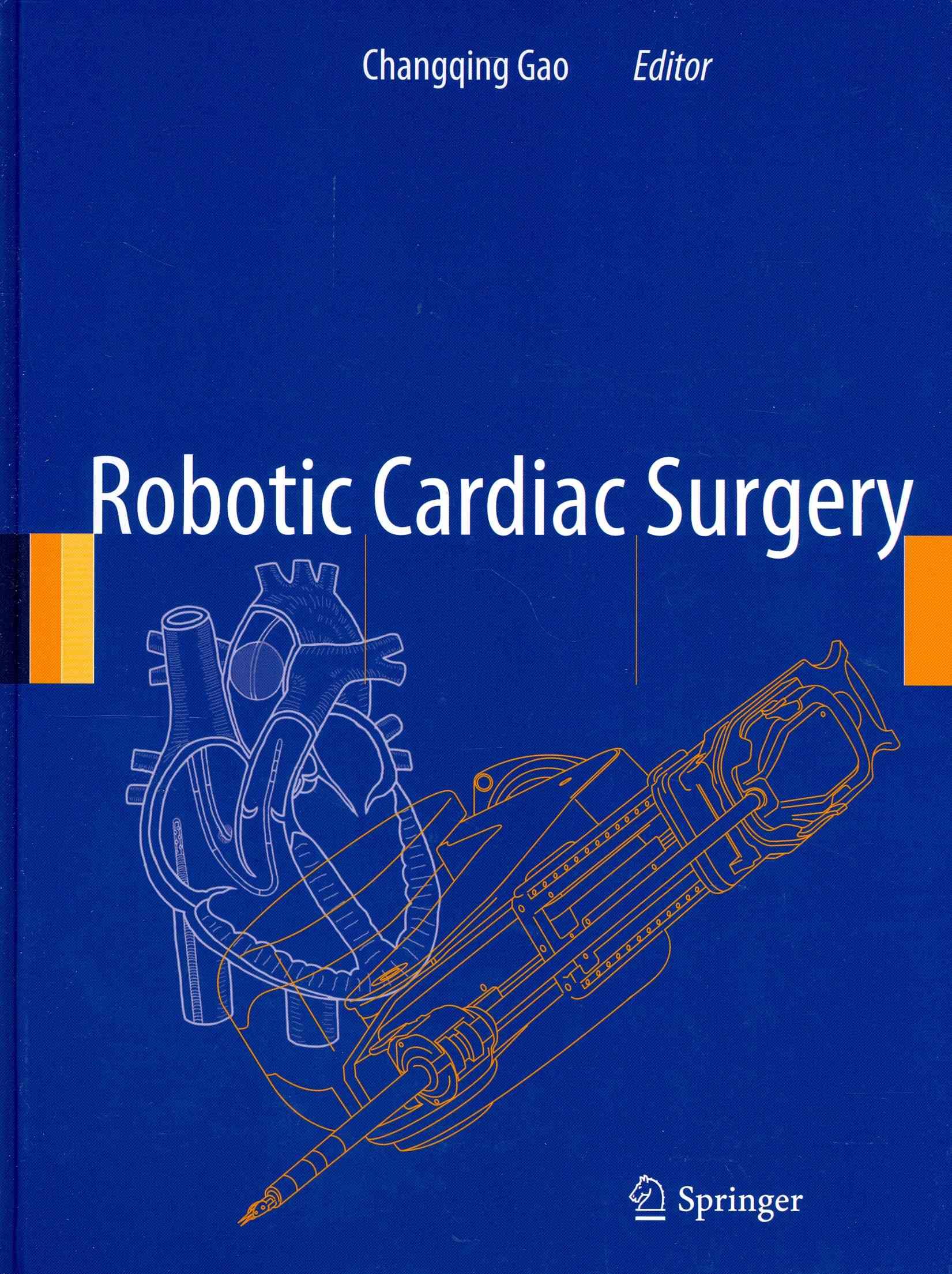 Robotic Cardiac Surgery By Changqing Gao (editor) 9789400776593