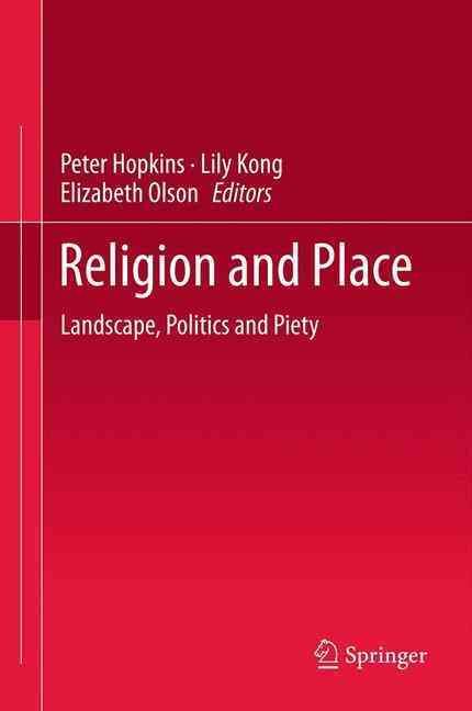 Religion and Place : Landscape, Politics and Piety By Hopkins, Peter