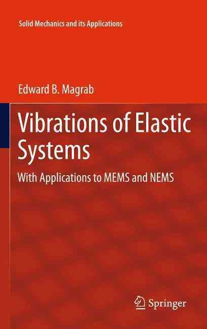 Vibrations of Elastic Systems By Edward B. Magrab 9789400795259