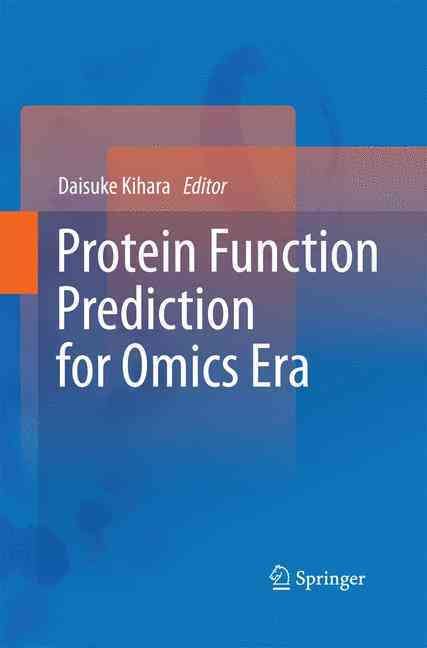 Protein Function Prediction for Omics Era By Daisuke Kihara (editor)