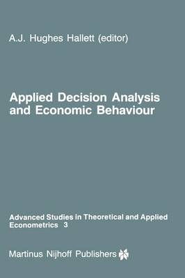 Applied Decision Analysis and Economic Behaviour 9789400961630