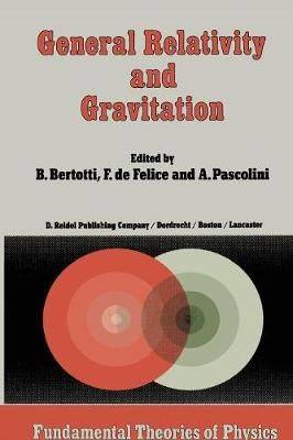 General Relativity and Gravitation 9789400964716 (Paperback)