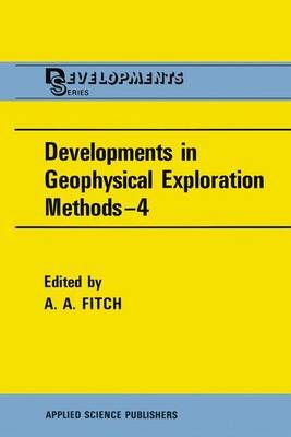 Developments in Geophysical Exploration Methods?4 9789400966277