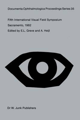 Fifth International Visual Field Symposium 9789400972742 (Paperback)